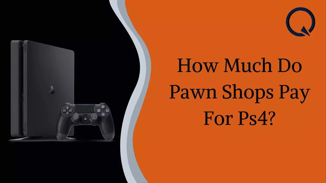 How Much Do Pawn Shops Pay For Ps4?